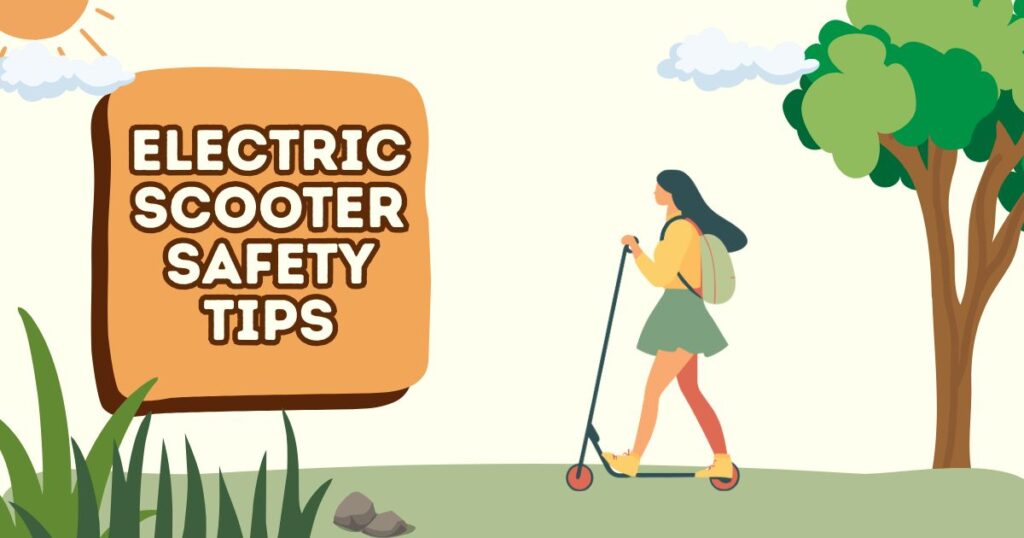 Electric Scooter Safety Tips